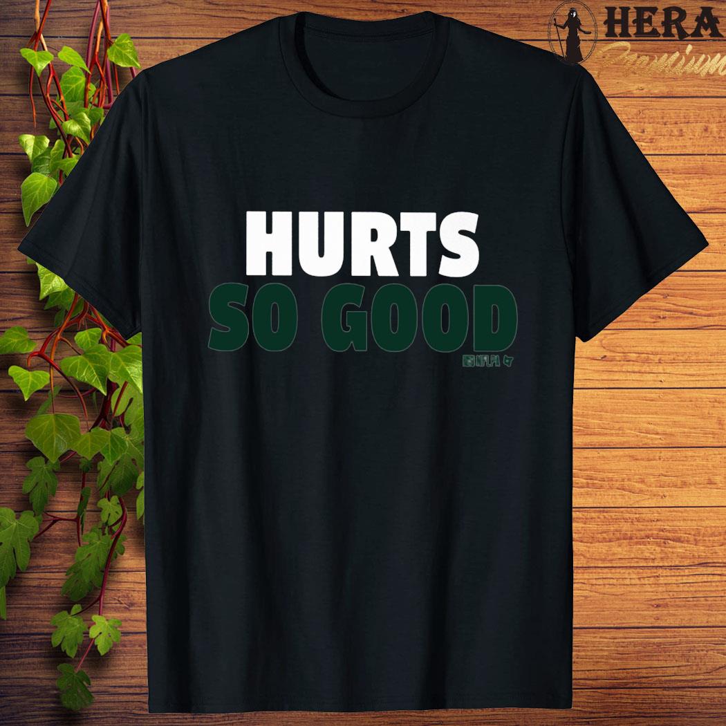 Official official Hurts So Good T-shirt