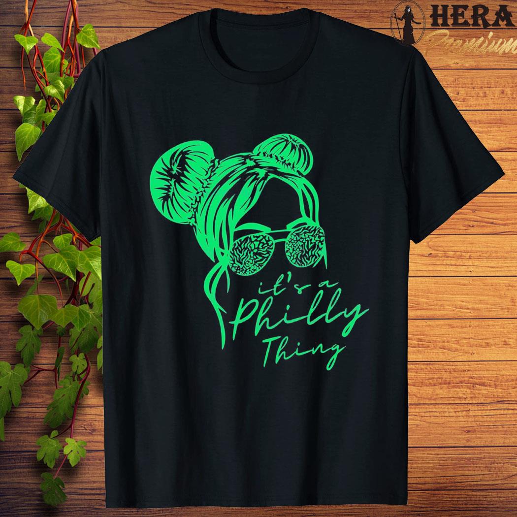 Official official It’s A Philly Thing Its A Philadelphia Thing Girl Fan T-shirt