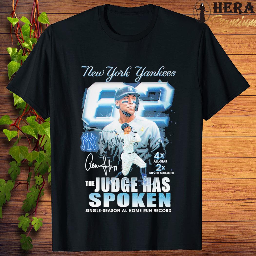 Official official New York Yankees The Judge Has Spoken Single Season Al Home Run Record T-shirt