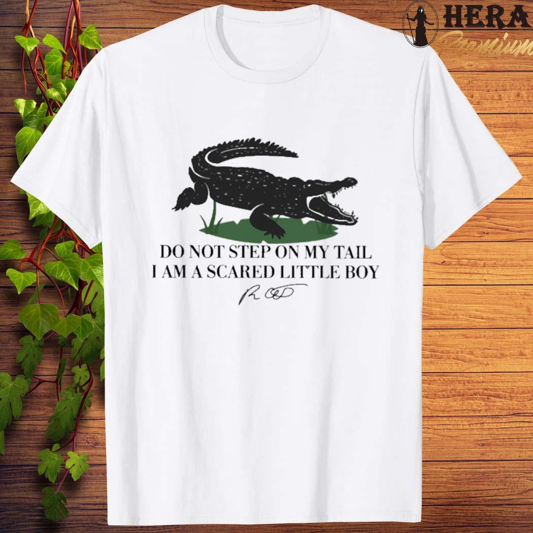 Official Do Not Step On My Tail I Am A Scared Little Boy Shirt