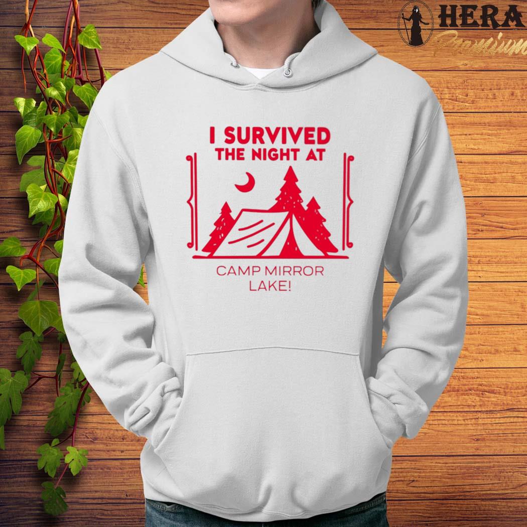 Official I Survived The Night At Camp Mirror Lake T-Shirt Hoodie
